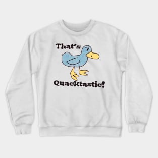 That's Quacktastic! Billy Madison Crewneck Sweatshirt